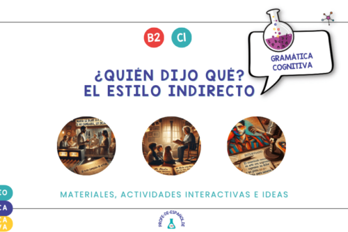 Estilo indirecto: materiales e ideas para la clase de español